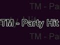 TM- Party Hit