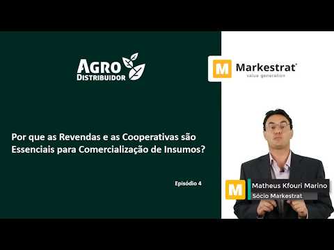 Por que as revendas e as cooperativas são essenciais para a comercialização de insumos? - Ep 4