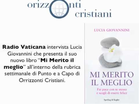 Radio Vaticana intervista Lucia Giovannini che presenta "Mi Merito il meglio"