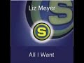 Liz Meyer - All I Want (Club Mix Short)