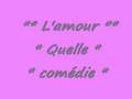 videos de L'amour quelle comédie - Nakk