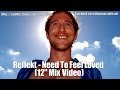 Reflekt - Need to feel loved (12 mix video)