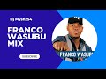 Download Dj Mysh254 Best Of Franco Wasubu Mix 2022 Mp3 Song