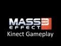 Mass Effect 3 - Kinect Gameplay Demo