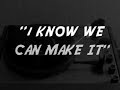 I know we can make it - Rock.Unit Remix