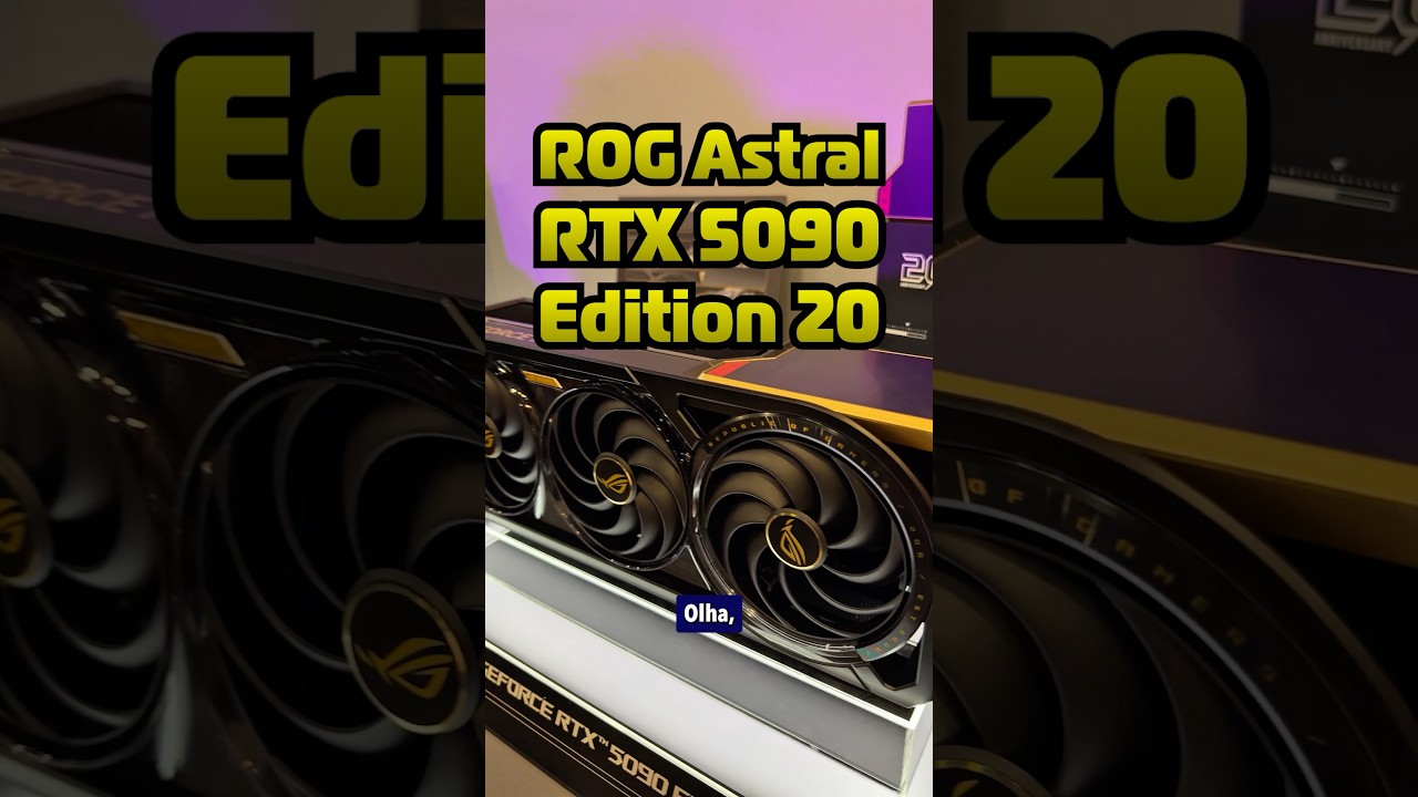 ROG Astral GeForce RTX 5090 Edition 20 é pura ostentação!