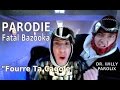 Dr. Willy - Fourre ta cagole (parodie de Fatal Bazooka)