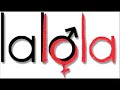 Lalola () - tema principal de LALOLA