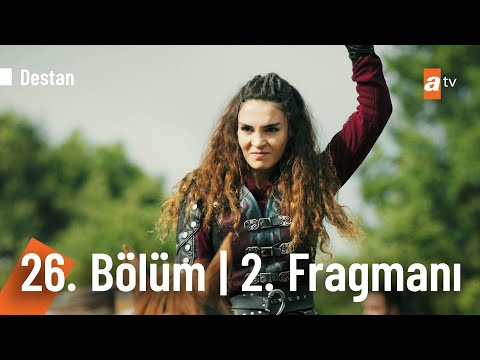 Destan 26. Bölüm Fragmanı