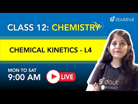 Chemical Kinetics | Class 12 NCERT Chemistry | 9 AM Class by Yakshu Bhutani | L4 English Medium