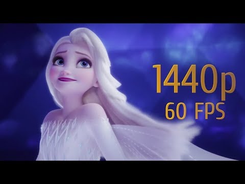 Frozen 2 - Song: "Show Yourself" | 1440p 60 FPS