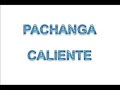 Pachanga - Calienta (New2008)