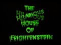 Hilarious House Of Frightenstein Slide Show