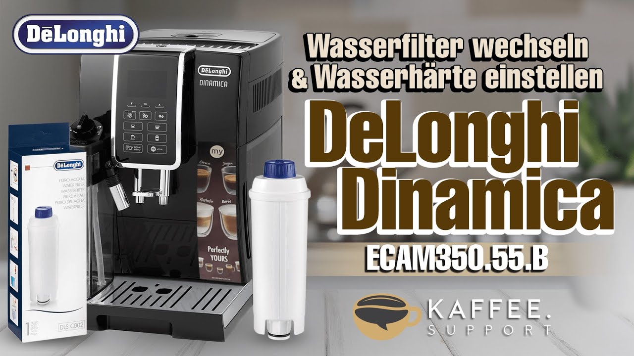 DeLonghi Dinamica ECAM350.55.B Wasserfilter wechseln & Wasserhärte einstellen