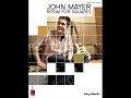 Every Little Thing She Does (No Such Thing) by John Mayer Every Little Thing She Does (No Such Thing) by John Mayer