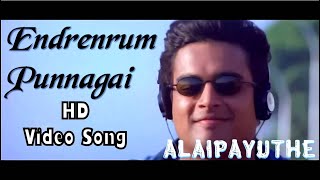 Endrendrum Punnagai  Alaipayuthey HD Video Song + 