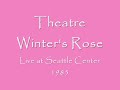 Winter's Rose, live 1985 at Seattle Center