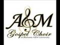 Alabama A&M Gospel /Blanche McCallister-WHEN I SEE JESUS