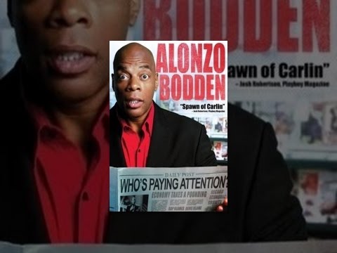 Alonzo Bodden: Who's Paying Attention?