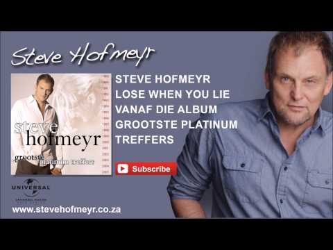 STEVE HOFMEYR – Lose When You Lie