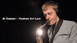 Ed Sheeran - Thinking Out Loud (saxophone by Vytautas Petrauskas)