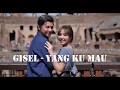 Gisel - Yang Kumau (Ost. Rumput Tetangga ) - Offic