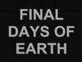 FINAL DAYS OF EARTH Theatrical Trailer