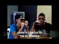 Fin de semana - cuarto contacto en 