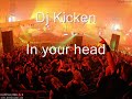 Dj Kicken - In your head