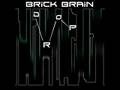 videos de Brick Brain - Drop