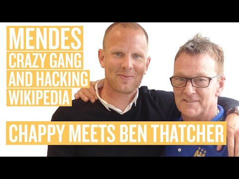 THATCHER ON MENDES | Chappy meets Ben Thatcher