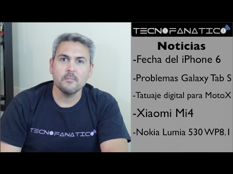 Reseña Fecha iPhone 6, Xiaomi Mi4, Tatuaje Digital, Problemas con Galaxy Tab S, Lumia 530