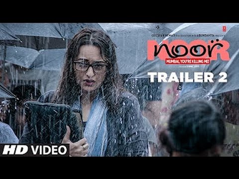 Noor Official Trailer 2 | Sonakshi Sinha | releases on 21 April 2017