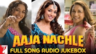 Aaja Nachle Audio Jukebox  Full Songs  Madhuri Dix