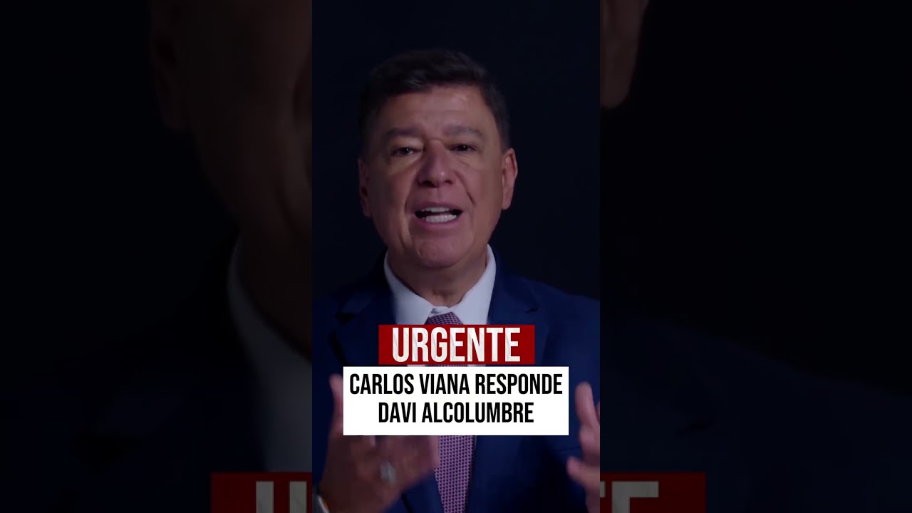 CARLOS VIANA RESPONDE DAVI ALCOLUMBRE