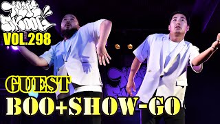 Boo + Show-go – TRUE SKOOL VOL.298 Guest Showcase