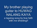 Brothers are laaame - RJ playing a song - Huwag Na lang Kaya