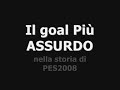 GOAL IMPOSSIBILE - Pes 2008