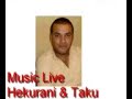 hekurani & Taku Music Live