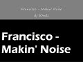 francisco-makin-noise.html