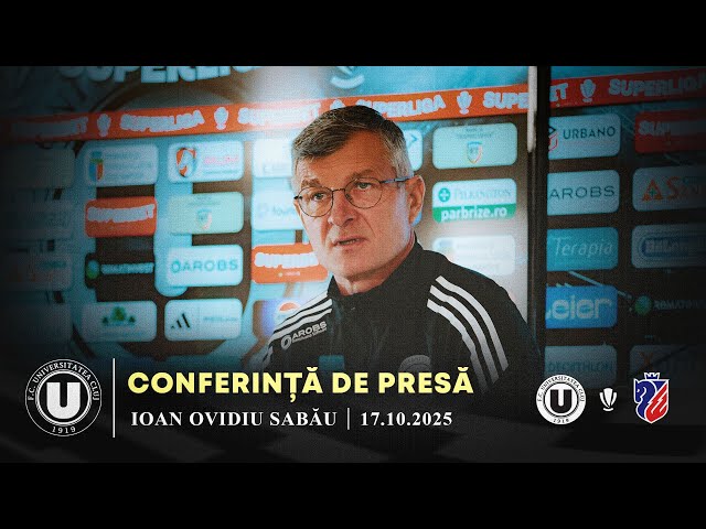 🎙 CONFERINȚĂ DE PRESĂ | Ioan Ovidiu Sabău: „Înțelegem momentul și putem să ne impunem”
