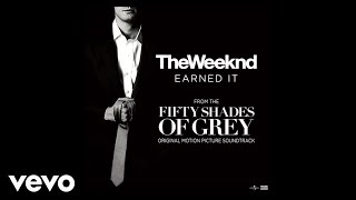 The Weeknd — Earned It (Fifty Shades Of Grey) (Lyric Video)