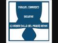 videos de Manuel Carrasco - Sigueme (dj Rober Villa del Prado) Remix