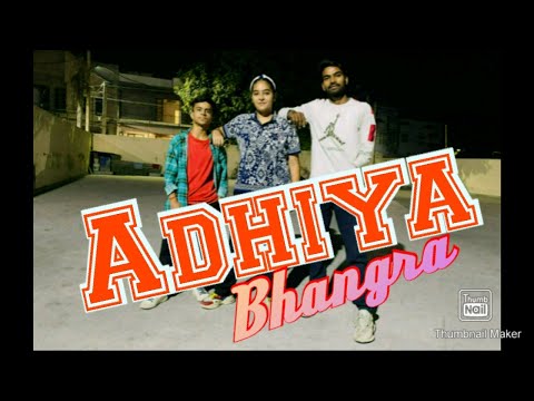 Adhiya (Official Video) |Karan Aujla | YeahProof |Street Gang Music | Latest Punjabi Songs |Bhangra|