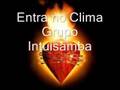 Entra no Clima - Grupo Intuisamba