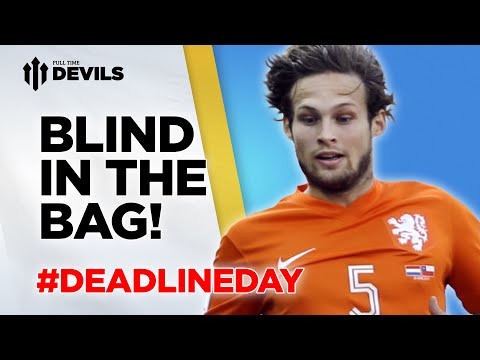 Blind In The Bag! | Transfer News - Deadline Day | Manchester United Blind In The Bag! | Transfer News - Deadline Day | Manchester United