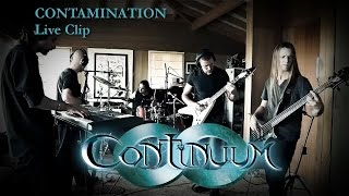 CONTINUUM - Contamination (Clip Live)