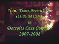 New Years Eve at the Old Miami (2007-2008)