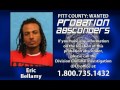 Click here to watch this video Pitt County: WANTED - Probation Absconders Edition for 5/24/2012