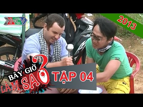 BÂY GIỜ LÀM SAO? Tập 04 BÂY GIỜ LÀM SAO? Tập 04